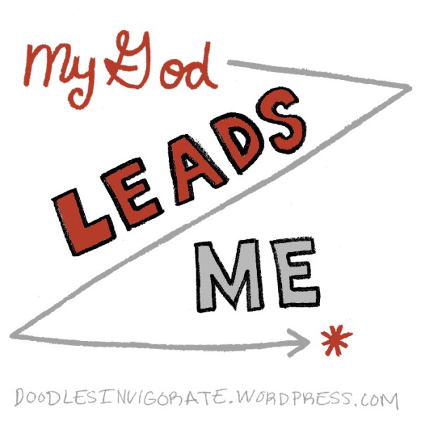 my-God-leads_DoodlesInvigortate
